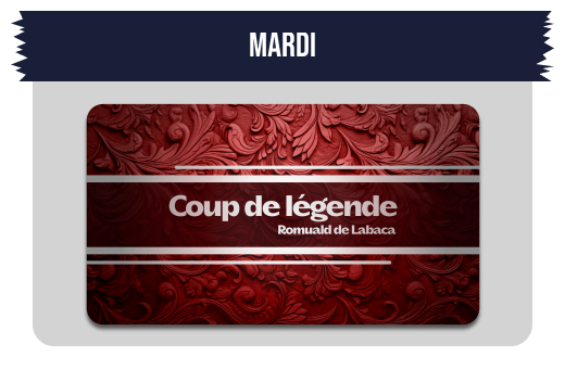 Mardi - Coup de Légende - Romuald de Labaca